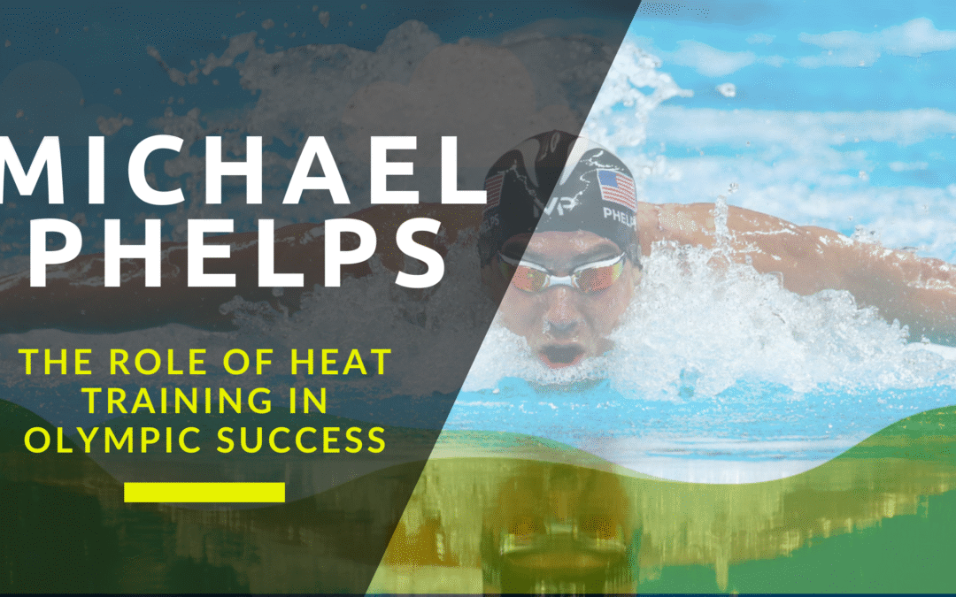 Michael Phelps Path to Gold: The Role of Heat Training in Olympic Success