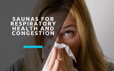 Sauna Use for Respiratory Health and Congestion Relief