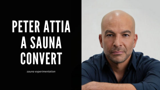 Peter Attia a Sauna Convert