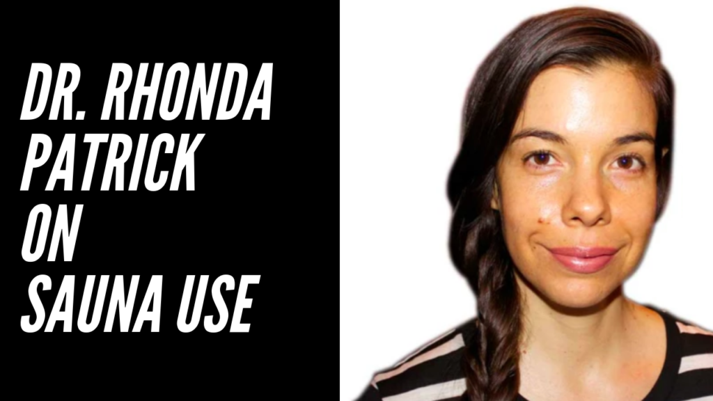 Dr. Rhonda Patrick on Saunas - Best in Sauna